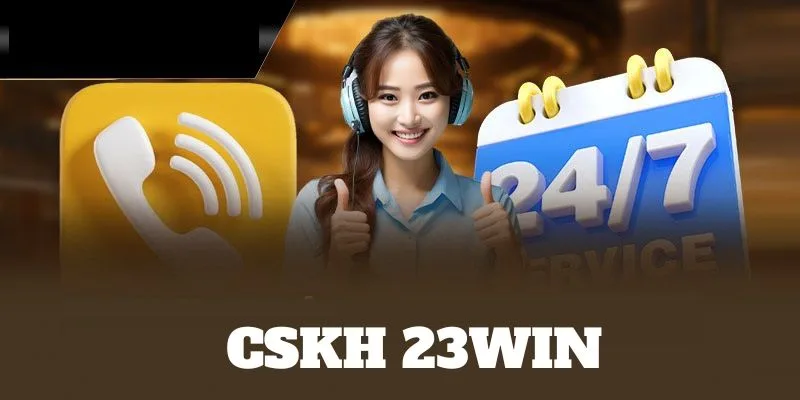 Hệ thống CSKH tại 23WIN